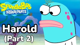 SpongeBob Harold Part 2