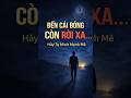 Cái Bóng Còn Rời Xa, Hãy Tựa Vào Chính Mình. #thongdiepchualanh #buongbo