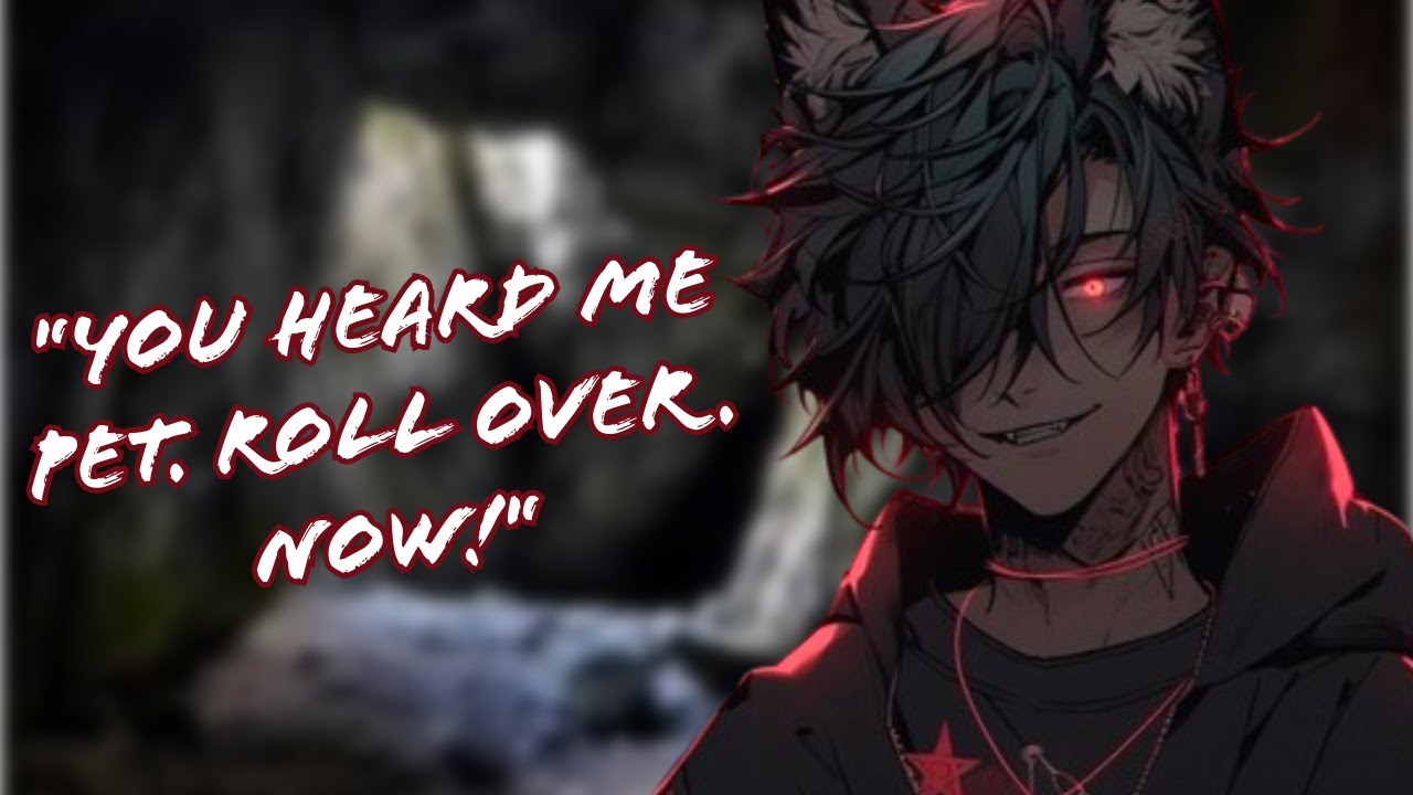 Yandere Werewolf "Trains" You To Be His [M4F] [Unhinged] [Sadistic] [TW: Drugging/Violence] P3
