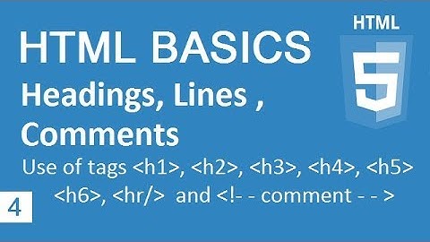 HTML Basic 04 _ Headings, Horizontal Lines and Comments