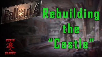 Fallout 4- Rebuild the Castle [XB1/PS4/PC]