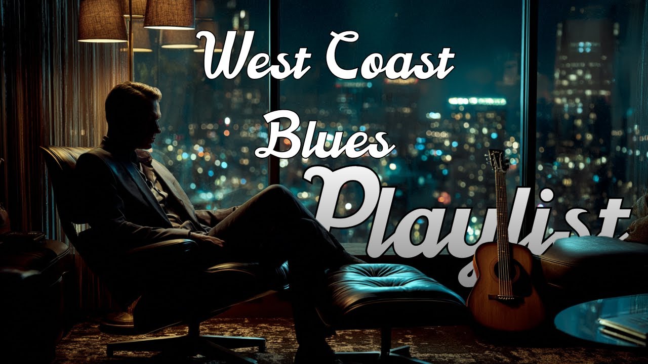 West Coast Blues – Smooth Late Night Groove