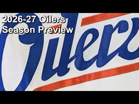 2026-27 Edmonton Oilers Season Preview
