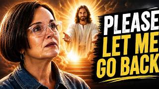 She Died. Then Jesus Said, “I’ll Let You Live…”
