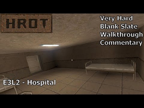 HROT (Very Hard 100%) Walkthrough (E3L2: Hospital)