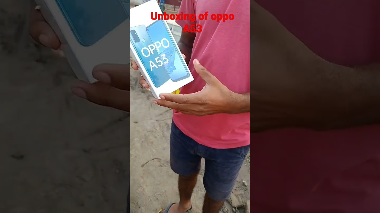 Unboxing of oppo A53