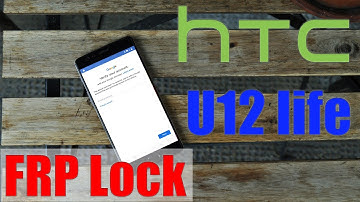 How to Bypass FRP Lock Google Account HTC U12 Life