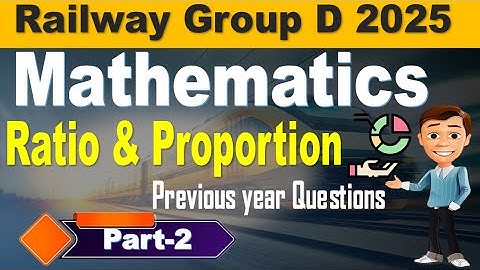 Ratio & Proportion Part 2 | Group D Maths PYQ Explanation for all Railway Aspirants  by SRINIVASMech