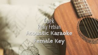 Cuek #GarisCinta - Rizky Febian - Acoustic Karaoke (Female Key)