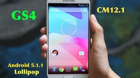 Samsung Galaxy S4 - Android 5.1.1 Lollipop (CM12.1)