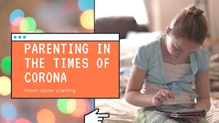 Lock down parenting - kids at home - Corona time