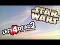 Left 4 Dead 2 Mod Showcase Star Wars Weapons 