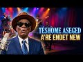 ተሾመ አሰግድ አረ እንዴት ነው የእጅሽን አትጪ Teshome Aseged A Re Endet New Ye Ejeshin Atechi 