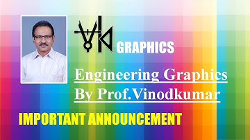 IMPORTANT ANNOUNCEMENT - Engineering Graphics by Prof. Vinodkumar