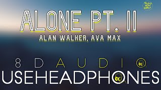 Alan Walker & Ava Max - Alone, Pt. II ( 8D Audio ) | Believe Music World |