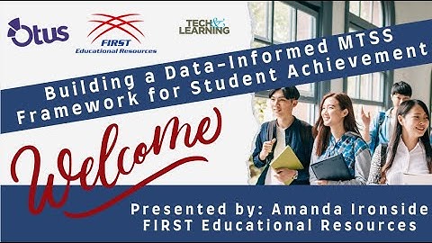Part 1 - Building a Data Informed MTSS Framework for Student Achievement featuring Amanda Ironside