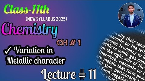 Variation in metallic character | 11th-Class Chemistry | Chapter # 1 | New syllabus #viralvideo