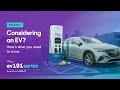 EV 101 Episode 1: Considering an EV? Here’s What You Need to Know