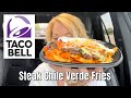 Taco Bell New Steak Chile Verde Fries Review