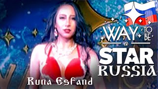 Runa Esfand ⊰⊱ Gala Show ☆ Way to be a STAR ☆ Russia ★2019 ★