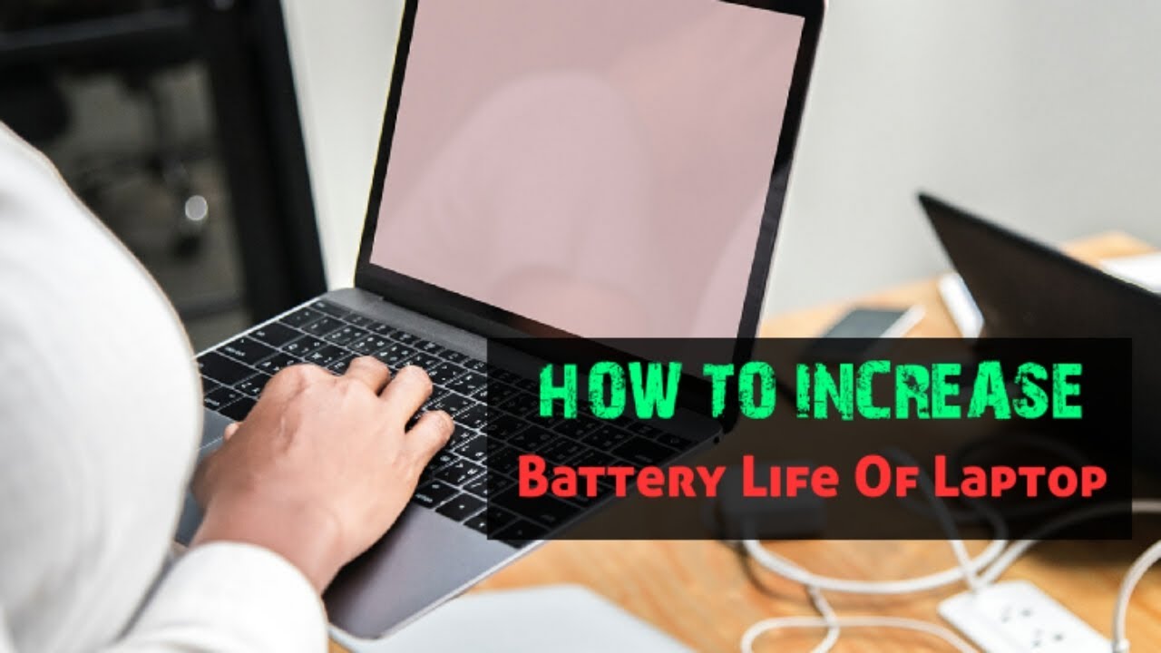 How to increase battery life of laptop । अपने लैपटाप की बैटरी लाइफ कैसे