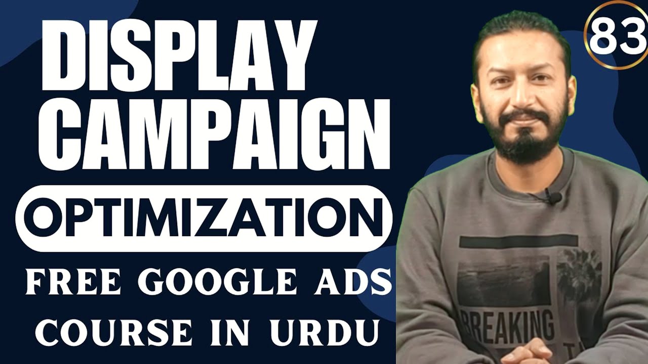 Display Campaign Optimization In Google Ads | 10 Steps of Display Ads ...