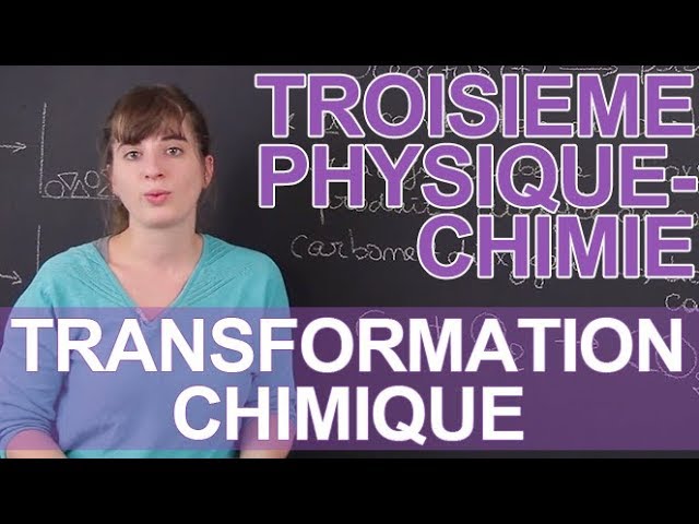 Transformation chimique - Physique-Chimie - 3e - Les Bons Profs