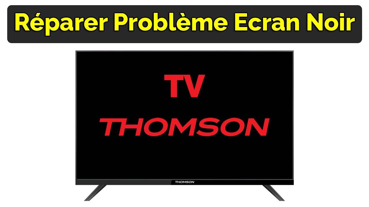 Comment REPARER TV Thomson Ecran Noir mais le son fonctionne YouTube — free download