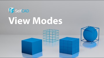 Object View Modes | How and when use wireframes in SelfCAD