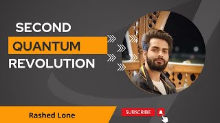 Second Quantum Revolution | Rashed Lone