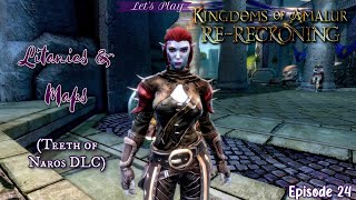 Kingdoms of Amalur: Re-Reckoning | Lets Play | Episode 24 | Litanies & Maps |Teeth of Naros DLC