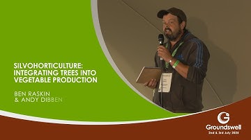 Silvohorticulture —integrating trees into vegetable production - Groundswell 2025