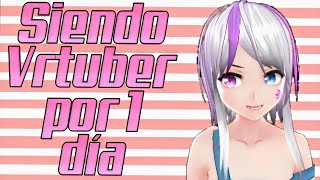 SIENDO VRTUBER POR 1 DÍA