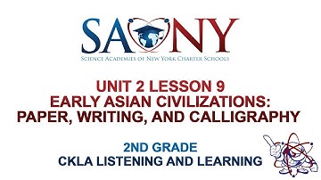 2nd Grade CKLA Listening & Learning - Unit 2 Lesson 9 Early Asian: Paper, Writing, and Calligraphy