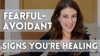 Fearful-Avoidant Attachment: 3 Early Signs Of Healing