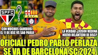 OFICIAL! PEDRO PABLO PERLAZA SE VA DE BARCELONA! ¿JEISON MEDINA NUEVO REFUERZO? ALINEACION BSC