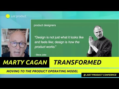 Marty Cagan - Transformed: Moving to the Product Operating Model at just product 2023