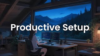 Productive Setup - Chillstep Coding Mix for Better Focus