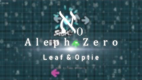 (*FLASHING LIGHTS*) Aleph-0 - LeaF | FNF Modchart