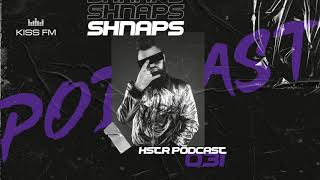 SHNAPS - HSTR Podcast #031 [KissFM Ukraine]