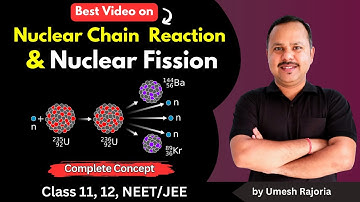 Nuclear Fission | Nuclear Chain reaction | Nuclei | Nuclear Reactor | 12 Physics #cbse #umeshrajoria