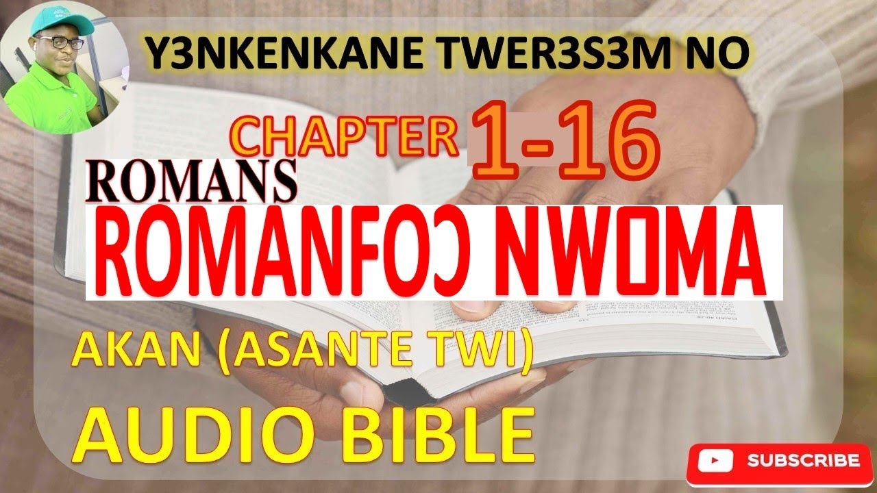 📖✨ THE BOOK OF ROMANS IN ASANTE TWI (AKAN) AUDIO BIBLE 🎧