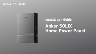 How to Install Anker SOLIX Home Power Panel