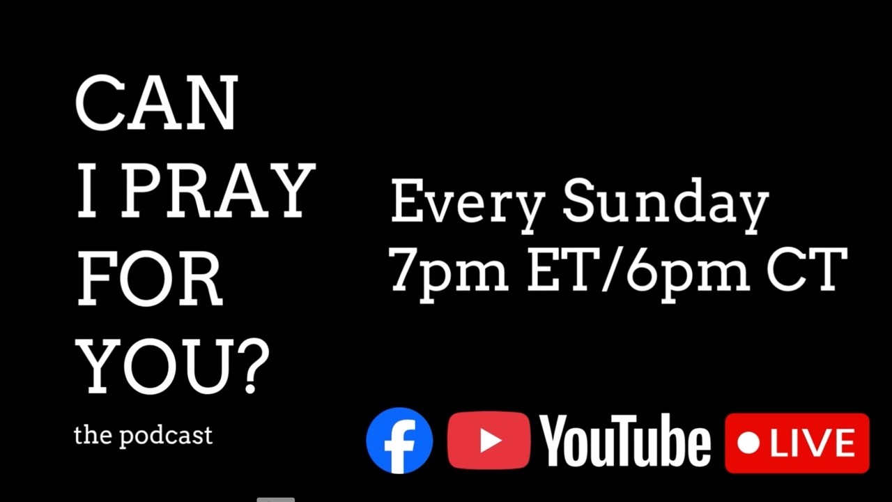 Can I Pray For You? The Podcast | Episode 5