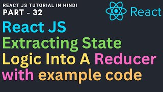 Extracting State Logic Into A Reducer | React JS tutorial for beginners and pro 32