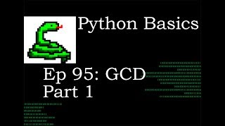Python Basics How to find the Greatest Common Denominator with Python || Part 1