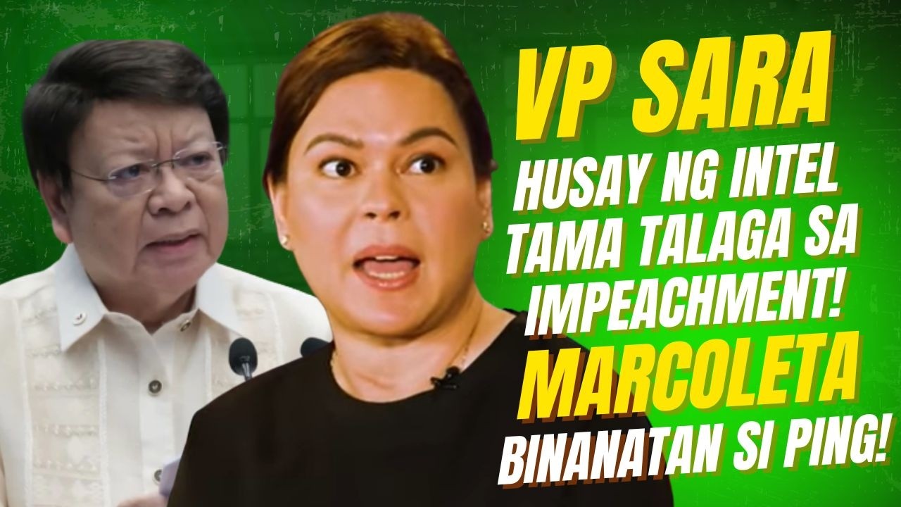 VP SARA HUSAY NG INTEL  IMPEACHMENT MULA CONFI FUND TAPOS MADRIAGA! MARCOLETA BINANATAN SI LACSON!