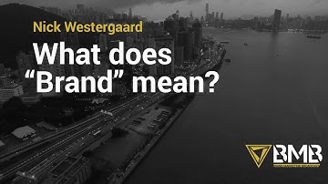 Nick Westergaard: What does "brand" mean to you?