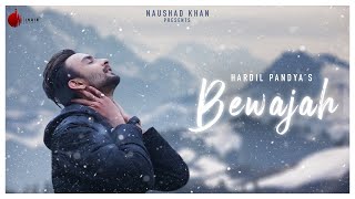 Bewajah - Official Video | Hardil Pandya | Naushad Khan