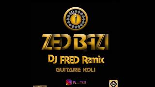Dj Fred-zedbazi - Guitare Koli Remix
